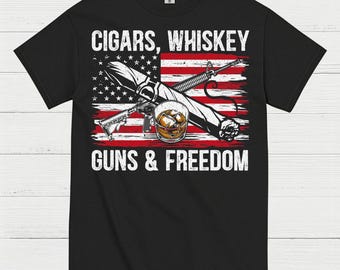 Cigars Whiskey Guns And Freedom T Shirt