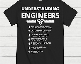 Understanding Engineers T Shirt Funny Engineering Humor Tee