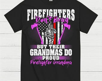 Firefighter Grandma Proud of My Firefighter T Shirt