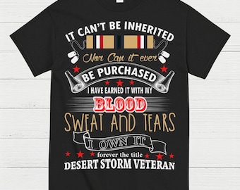 Desert Storm Veteran Blood Sweat And Tears T-Shirt