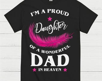 Proud Daughter Of Dad In Heaven T Shirt