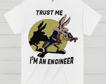 Trust Me Engineer T Shirt
