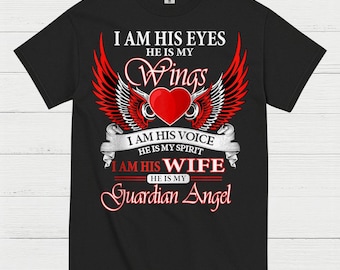 I Am His Wife He Is My Guardian Angel T Shirt