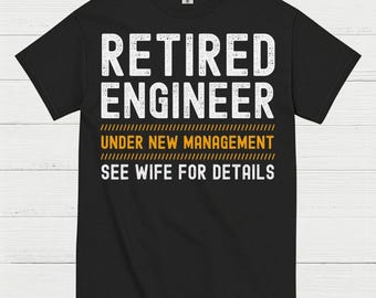 Retired Engineer Humor T Shirt