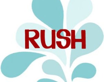 RUSH MY ORDER