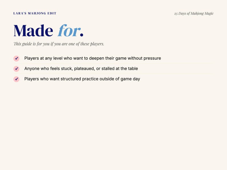 May include: A cream-colored graphic with text that reads "Made for." and "25 Days of Mahjong Magic." The text lists players who want to deepen their game, anyone who feels stuck, and players who want structured practice.