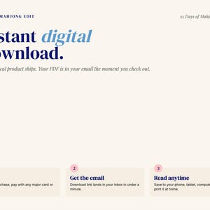 May include: Cream-colored graphic with text: "Instant digital download." Below, three steps are outlined: Buy, Get the email, and Read anytime. The text also mentions "25 Days of Mahjong Magic" and "Lara's Mahjong Edit."