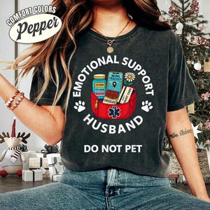 Emotional Support Husband Shirt, Do Not Pet Husband Shirt, Funny Husband Gift, Funny Husband Anniversary Gift, Emotional Support Human Shirt