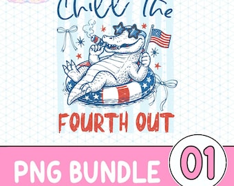 Chill The Fourth Out PNG, Funny Alligator 4th Of July PNG, Patriotic Gator Sublimation Design, USA Independence Day Clipart Digital File
