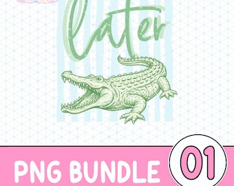 Later Gator PNG, After While Crocodile PNG, Trending PNG, Catch Phrase Png, Digital Download