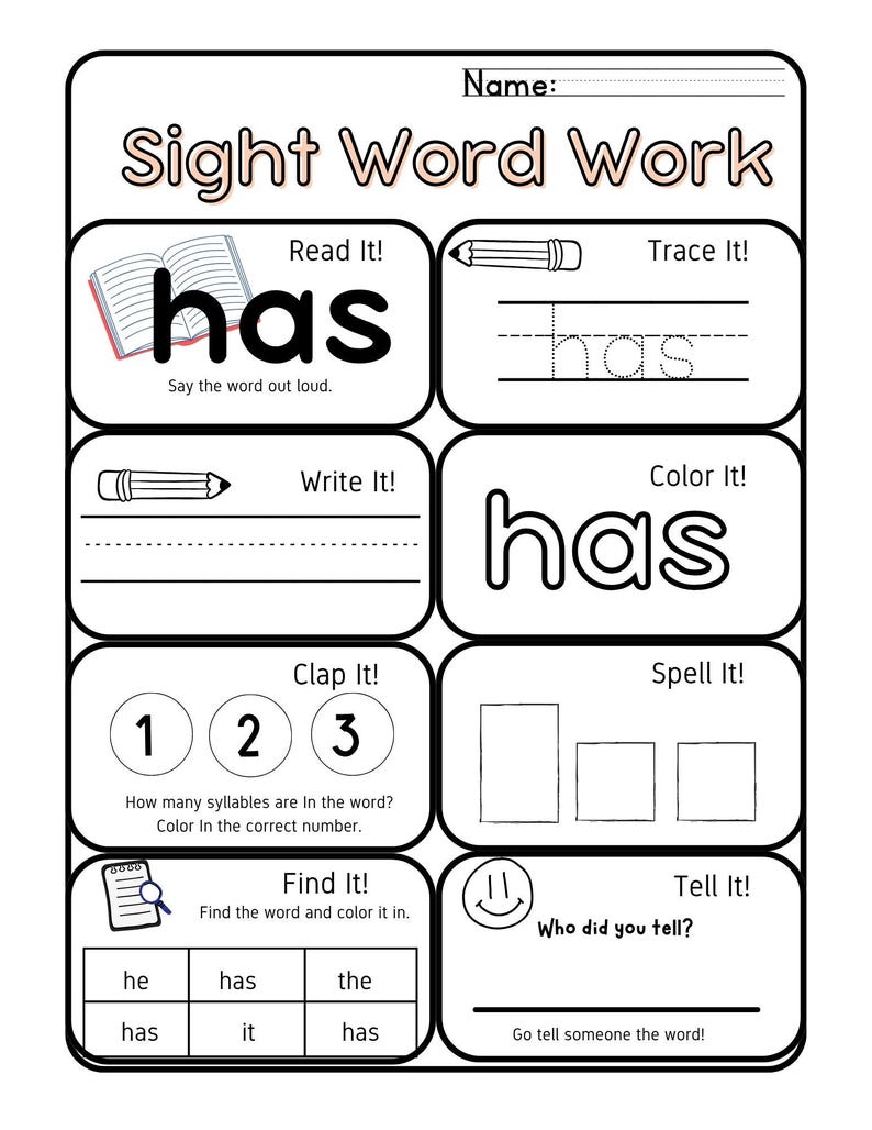 May include: A white worksheet titled "Sight Word Work" with the word "has" featured in various exercises. Includes tracing, writing, coloring, and syllable counting activities. Also includes a "Find It!" section.