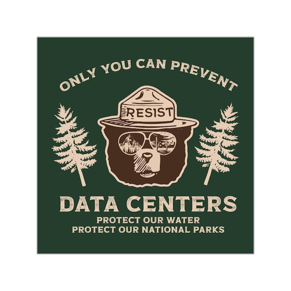 Only You Can Prevent Data Center Sticker & Car Magnet, Anti AI Protest Decal, Smokey Bear Resist Sticker