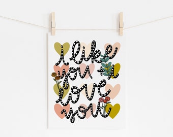 I LIKE YOU and i love you print 8x10"