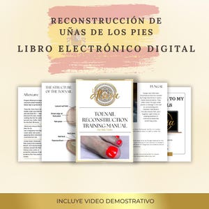 May include: Digital ebook titled "TOENAIL RECONSTRUCTION TRAINING MANUAL" with a gold and white cover. The image shows open pages with diagrams and text about toenail care, including aftercare and fungal infections.