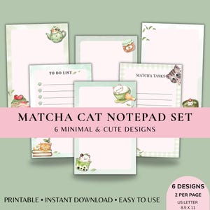 May include: A set of six printable notepad pages featuring light green and pink color schemes with watercolor illustrations of cats, matcha tea, and desserts. The pages include text such as TO DO LIST and MATCHA TASKS, measuring 8.5 by 11 inches.