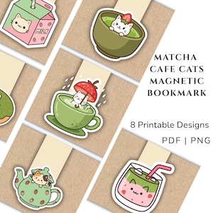 May include: A set of magnetic bookmarks featuring illustrated cats in matcha-themed drinks and snacks. The text reads MATCHA CAFE CATS MAGNETIC BOOKMARK, 8 Printable Designs, PDF | PNG. The designs include a cat in a milk carton, a cat in a matcha bowl, a cat with a strawberry umbrella in a cup, a cat in a teapot, and a cat in a layered drink.