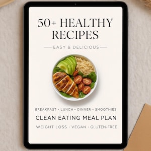 50+ Healthy Recipes eBook | Clean Eating Meal Plan | Weight Loss, Vegan, Gluten-Free, High Protein Digital Cookbook PDF | 32 Page