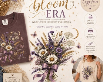 In My Bloom Era Wildflower Bouquet PNG | Cottagecore Floral Shirt Design | Coquette Botanical PNG | Vintage Floral Digital Download