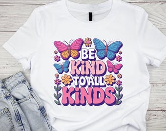 Be Kind Butterfly PNG: Inspirational T-Shirt Design (Digital Download)