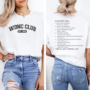 We Do Not Care Shirt - WDNC Club Funny Graphic T-Shirt for Men Women - Sarcastic Humor Casual Tee Streetwear Top