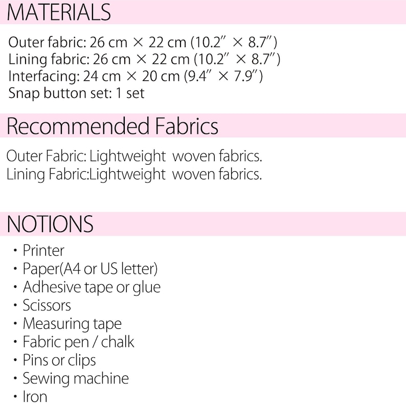 May include: A text-based sewing pattern guide listing materials and notions. It specifies outer fabric at 10.2 inches by 8.7 inches, lining fabric at 10.2 inches by 8.7 inches, interfacing at 9.4 inches by 7.9 inches, and one snap button set.
