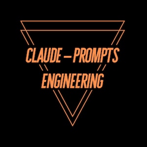 Puede incluir: Fondo negro con un diseño geométrico naranja. El texto "CLAUDE - PROMPTS ENGINEERING" se muestra en naranja, dentro de una forma triangular.