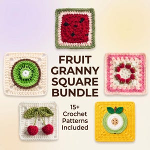 May include: Five square crochet motifs featuring fruit designs including watermelon, kiwi, strawberry, cherry, and apple. The text reads FRUIT GRANNY SQUARE BUNDLE and 15+ Crochet Patterns Included. Each square is crafted with colourful yarn.