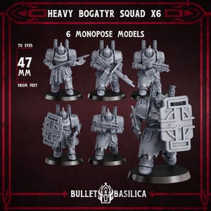 Puede incluir: Colección de seis modelos en miniatura grises Heavy Bogatyr Squad X6. Cada modelo presenta una pose diferente, armado con armas y escudos. El texto en la imagen dice "HEAVY BOGATYR SQUAD X6", "6 MONOPOSE MODELS" y "47 mm". También se ve el logotipo de "BULLETS BASILICA".