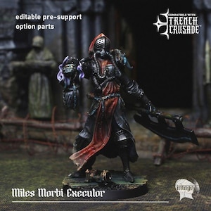 Könnte beinhalten: Miniaturfigur von Miles Morbi Executor, einer Figur aus Trench Crusade. Die Figur trägt eine schwarze Rüstung mit rotem Umhang und hält eine große Axt. Die Figur hat eine Maske und eine Kapuze. Der Text "editable pre-support option parts" ist sichtbar.