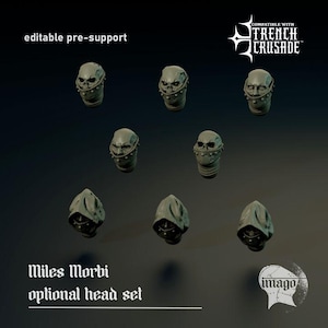 May include: A collection of gray, skull-shaped miniature heads with detailed features and a metallic finish. The image includes the text "editable pre-support" and "Miles Morbi optional head set". The heads are designed for use with "Trench Crusade".