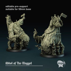 May include: A light grey miniature figure titled Abbot of The Maggot, featuring a large robed entity seated on a gothic throne, surrounded by smaller figures. The text reads editable pre-support suitable for 50mm base and Abbot of The Maggot.