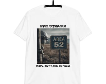 Area 52 Exists, Area 51 Is a Cover-Up – Funny UFO Conspiracy Theory T-Shirt | Unisex
