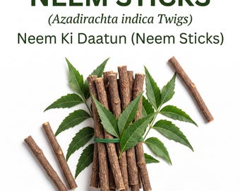 May include: A bundle of brown neem sticks tied with a green band, surrounded by green neem leaves. The text reads: NEEM STICKS (Azadirachta indica Twigs) Neem Ki Daatun (Neem Sticks). Two loose brown twigs are positioned to the left and right.
