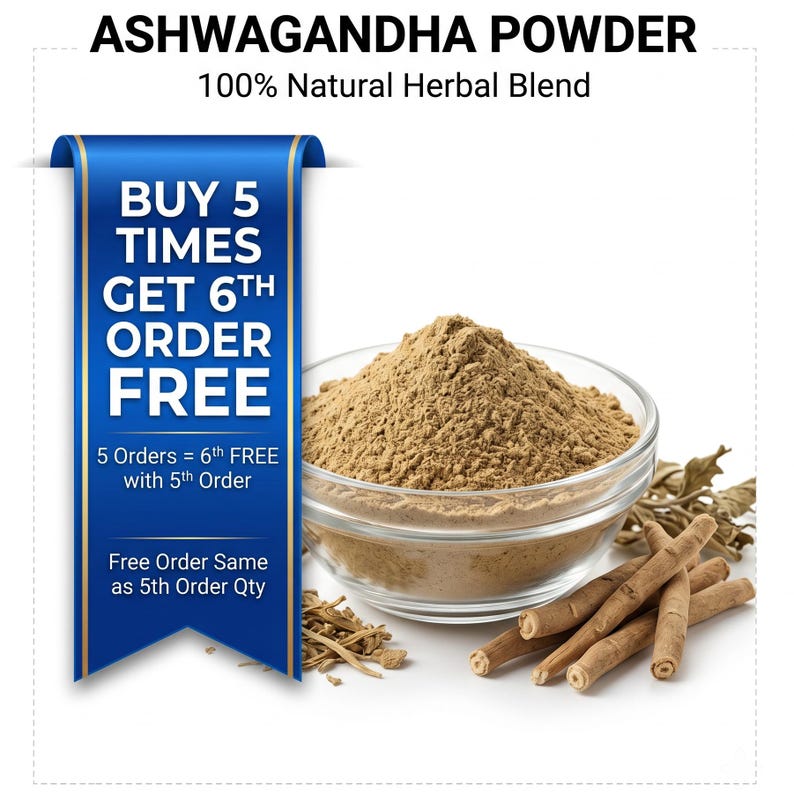 May include: A clear glass bowl filled with light brown ashwagandha powder, with ashwagandha roots and leaves. The image includes a blue banner with the text "BUY 5 TIMES GET 6TH ORDER FREE". The text "ASHWAGANDHA POWDER" and "100% Natural Herbal Blend" are at the top.