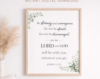 Joshua 1:9 Printable Wall Art, Be Strong Courageous Christian Poster (Digital Download)