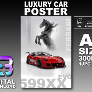 Może przedstawiać: Cyfrowy plakat do pobrania przedstawiający czerwone Ferrari 599XX i czarno-biały obraz wierzgającego konia. Plakat zawiera tekst "LUXURY CAR POSTER", "FERRARI" i "A1 SIZE".