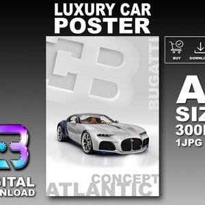 May include: A digital download poster featuring a silver Bugatti concept car. The poster includes the text "LUXURY CAR POSTER", "DIGITAL DOWNLOAD", and "A1 SIZE 300DPI 1JPG FILE". The car has blue and tan accents.