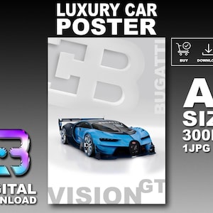 Peut inclure: Une affiche numérique présentant une voiture de course Bugatti Vision GT bleue. L'affiche comprend le texte "LUXURY CAR POSTER", "A1 SIZE" et "DIGITAL DOWNLOAD". Le fond est gris clair avec un grand logo "B" blanc.