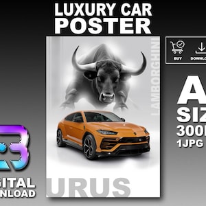 Könnte beinhalten: Ein digitales Poster mit einem orangefarbenen Lamborghini Urus SUV unter einem Graustufenbild eines Bullen. Das Poster enthält den Text "LUXURY CAR POSTER", "A1 SIZE 300DPI 1JPG FILE" und "DIGITAL DOWNLOAD".