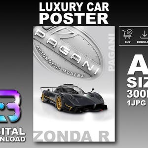 May include: A digital poster showcasing a black Pagani Zonda R sports car with gold detailing. The poster includes the Pagani logo, the text "LUXURY CAR POSTER", and "A1 SIZE 300DPI 1JPG FILE".