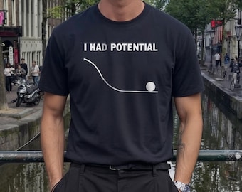 Camiseta "Tenía potencial" de la Dra. Grace - Camiseta divertida de película de física y ciencia