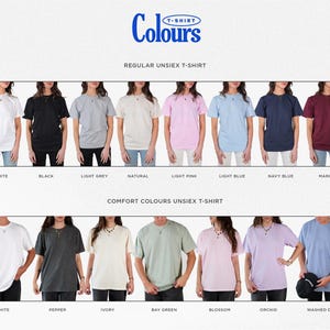 May include: A product image showcasing a variety of t-shirts in different colors. The image displays two rows of t-shirts, with the top row labeled "REGULAR UNSIEX T-SHIRT" and the bottom row labeled "COMFORT COLOURS UNSIEX T-SHIRT". Colors include white, black, grey, pink, blue, and maroon.