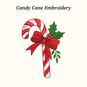 May include: Embroidered candy cane with red and white stripes, a red bow, and green holly leaves. The text "Candy Cane Embroidery" is at the top. This festive design is perfect for holiday crafts and decorations.