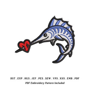 May include: An embroidered design of a blue and white marlin fish piercing a red heart with an arrow. The design includes the text "PDF Embroidery Pattern Included".