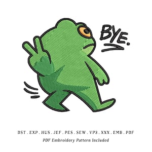May include: Green frog embroidery design giving a peace sign with the word "BYE" in black. The frog has an orange eye and is walking away. The design includes the file types: DST, EXP, HUS, JEF, PES, SEW, VP3, XXX, EMB, and PDF.