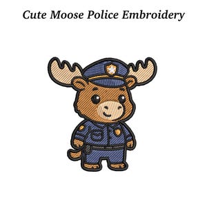 May include: Embroidered patch featuring a cartoon moose in a police uniform. The moose has brown fur, large antlers, and is wearing a blue police hat and uniform. The text "Cute Moose Police Embroidery" is above the moose.