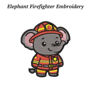 May include: Embroidered design of a cartoon elephant dressed as a firefighter. The elephant is gray with pink ears and is wearing a red and yellow firefighter uniform and helmet. The text "Elephant Firefighter Embroidery" is at the top.