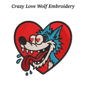 May include: Embroidered patch featuring a cartoon wolf with blue fur and a red heart-shaped background. The wolf has heart-shaped eyes and a long tongue. The text "Crazy Love Wolf Embroidery" is above the design.