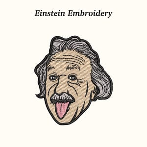 May include: An embroidered patch depicting a cartoon image of Albert Einstein with his tongue out. The patch has a tan background, black outline, and grey hair. The text "Einstein Embroidery" is above the image.