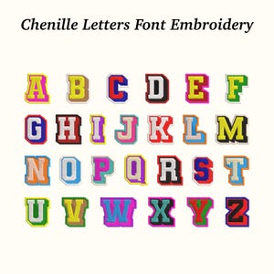 May include: A collection of chenille embroidered letters in various colors, including yellow, red, blue, and green. Each letter has a contrasting border and a collegiate-style font. The text "Chenille Letters Font Embroidery" is at the top.
